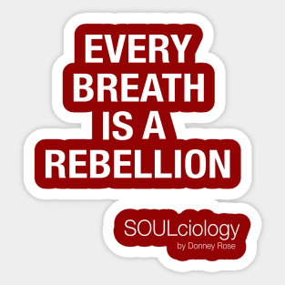 Breathe Rebellion Sticker